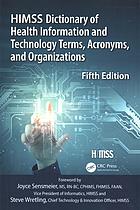 Himss Dictionary of Health Information and Technology Terms, Acronyms and Organizations