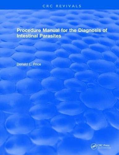 Procedure Manual for the Diagnosis of Intestinal Parasites (CRC Press Revivals)