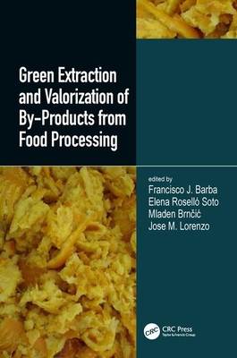 Green Extraction and Valorization of By-Products from Food Processing