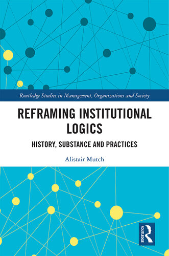 Reframing Institutional Logics