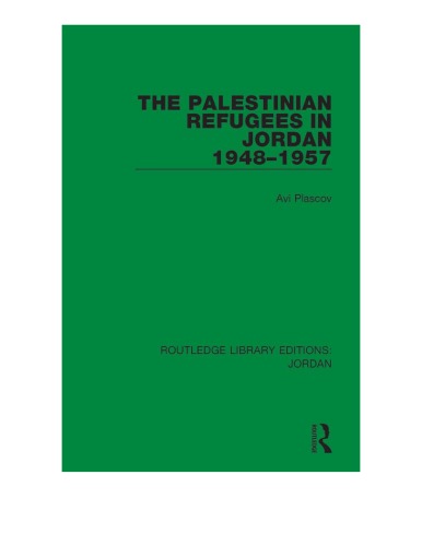 The Palestinian Refugees in Jordan 1948-1957