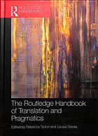 The Routledge Handbook of Translation and Pragmatics