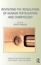 Revisiting the Regulation of Human Fertilisation and Embryology