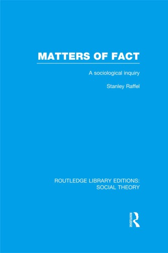 Matters of Fact (Rle Social Theory)