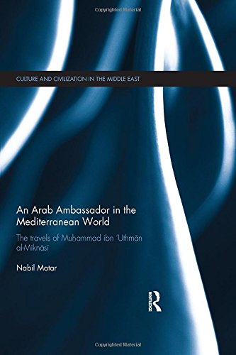 An Arab Ambassador in the Mediterranean World