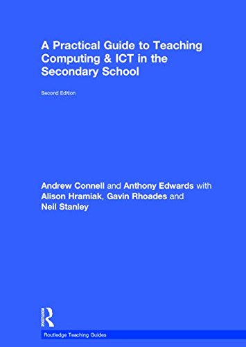 A Practical Guide to Teaching Computing and Ict in the Secondary School