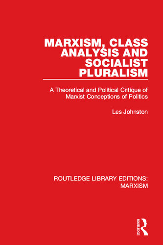 Marxism, Class Analysis and Socialist Pluralism (Rle Marxism)