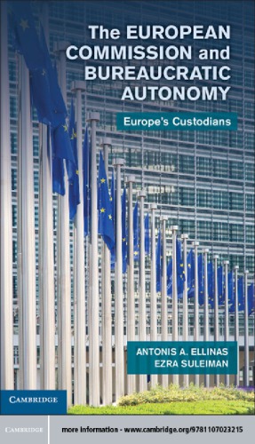 Bureaucratic autonomy and the European Commission : Europe's custodians