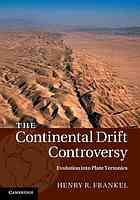 The continental drift controversy. Vol. IV, Evolution into plate tectonics