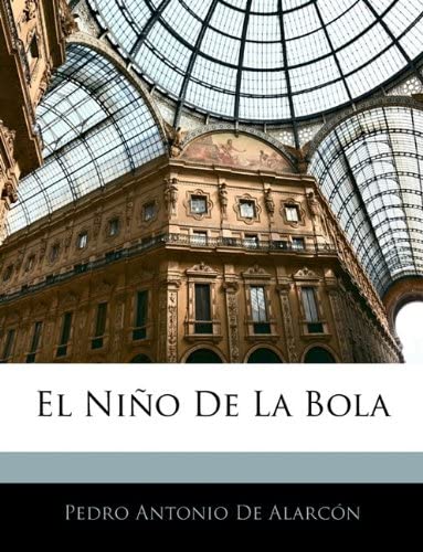 El Ni&ntilde;o De La Bola (Spanish Edition)