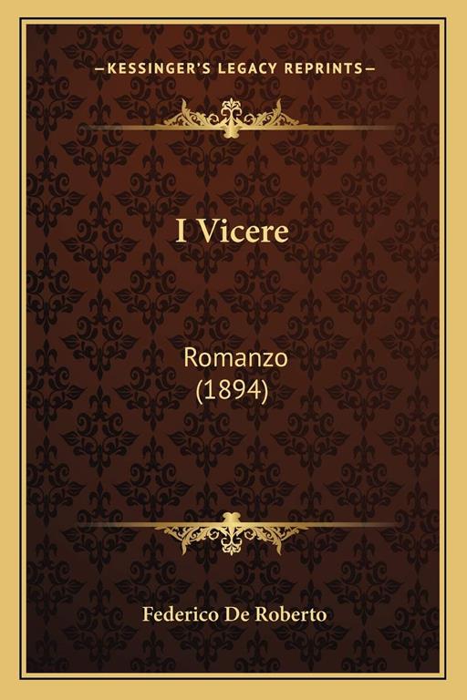 I Vicere: Romanzo (1894) (Italian Edition)