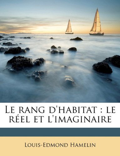 Le rang d'habitat : le r el et l'imaginaire.