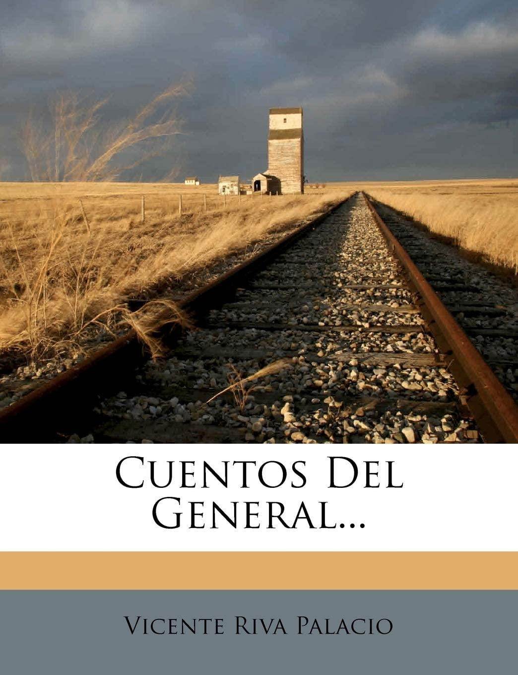 Cuentos Del General... (Spanish Edition)