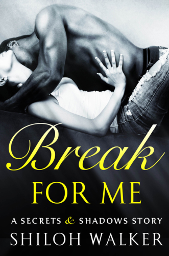 Break For Me--A Secrets & Shadows Story