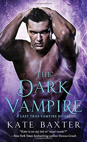 The Dark Vampire: A Last True Vampire Novel (Last True Vampire series)