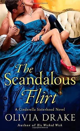 The Scandalous Flirt (Cinderella Sisterhood Series)