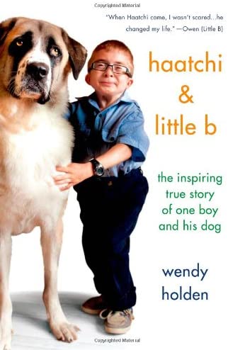 Haatchi &amp; Little B: The Inspiring True Story of One Boy and His Dog