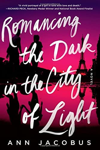 Romancing the Dark in the City of Light: A Novel