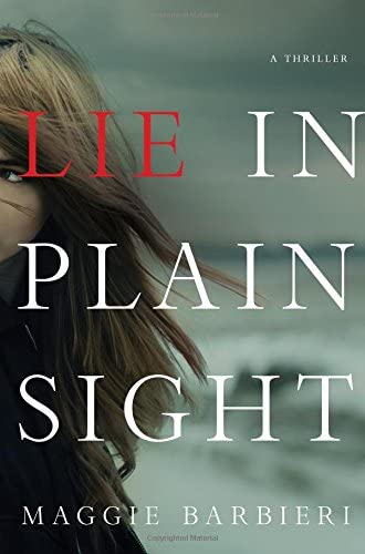 Lie in Plain Sight: A Thriller (Maeve Conlon Novels)