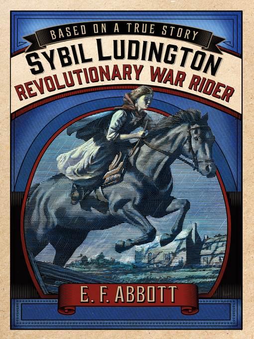 Sybil Ludington--Revolutionary War Rider