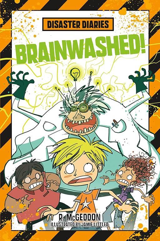 Disaster Diaries: Brainwashed! (Disaster Diaries, 3)