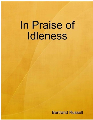 In Praise of Idleness