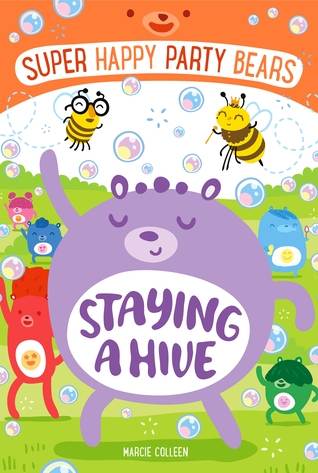 Super Happy Party Bears--Staying a Hive