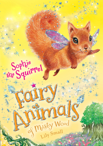 Sophie the Squirrel--Fairy Animals of Misty Wood