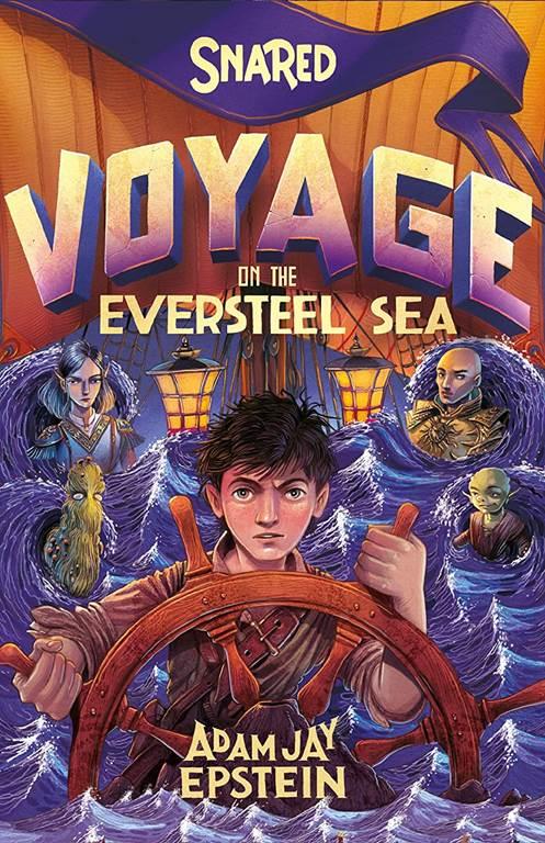 Snared: Voyage on the Eversteel Sea (Wily Snare, 3)