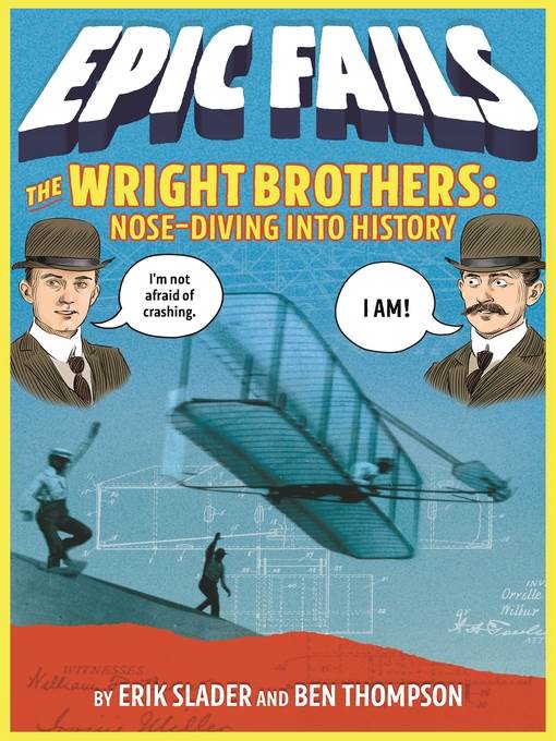 The Wright Brothers--Nose-Diving into History (Epic Fails #1)