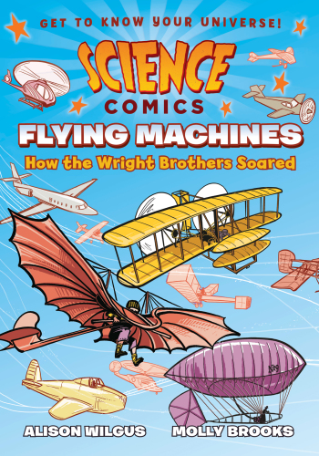 Science Comics--Flying Machines