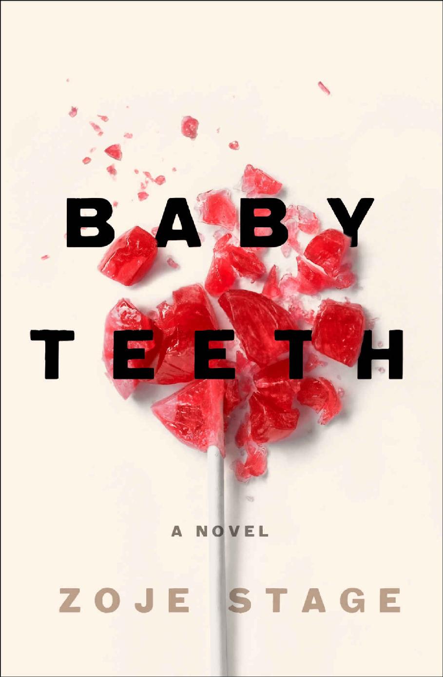 Baby Teeth: A Novel