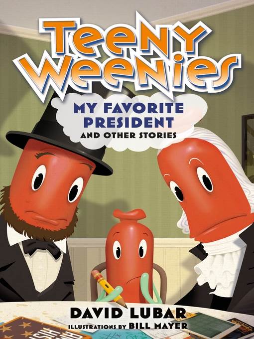 Teeny Weenies: My Favorite President, and Other Stories