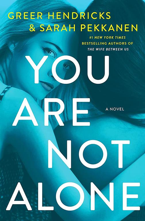 You Are Not Alone: A Novel