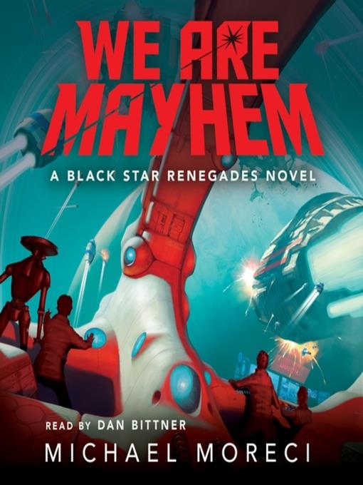 We Are Mayhem--A Black Star Renegades Novel