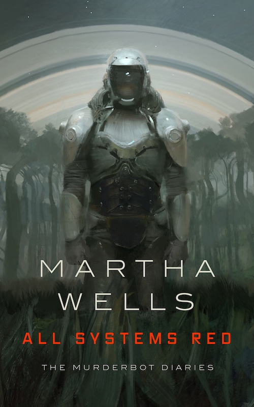 All Systems Red: The Murderbot Diaries (The Murderbot Diaries, 1)