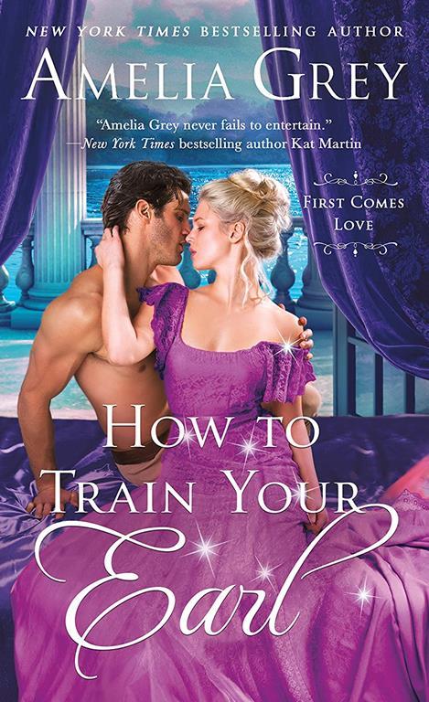 How To Train Your Earl (First Comes Love, 3)