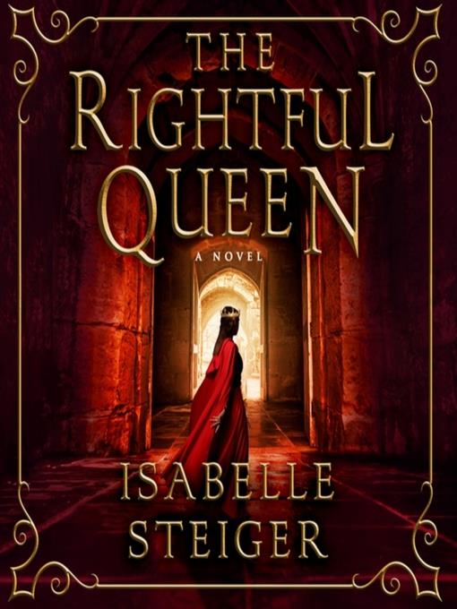 The Rightful Queen--A Novel