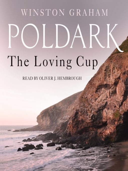 The Loving Cup--A Novel of Cornwall, 1813-1815