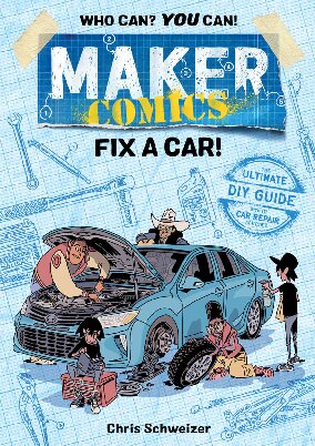 Maker Comics: Fix a Car!