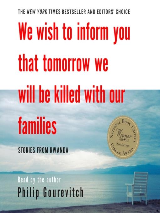 We Wish to Inform You That Tomorrow We Will Be Killed with Our Families