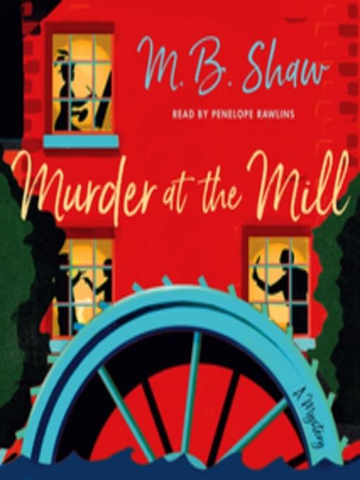 Murder at the Mill--A Mystery