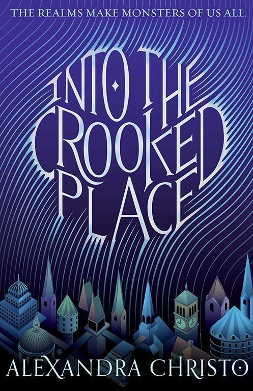 Into the Crooked Place (Into the Crooked Place, 1)