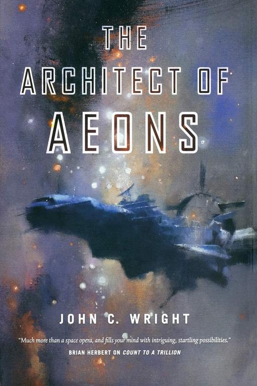 The Architect of Aeons: Book Four of the Eschaton Sequence (The Eschaton Sequence, 4)