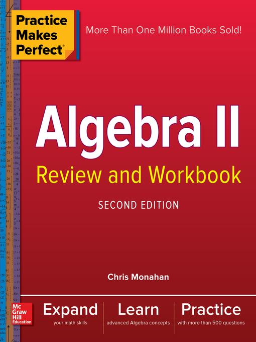 Practice Makes Perfect Algebra II Review and Workbook, Second Edition