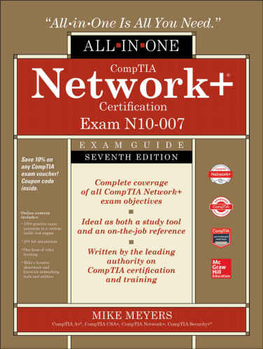 Comptia Network+ Certification All-In-One Exam Guide, Seventh Edition (Exam N10-007)