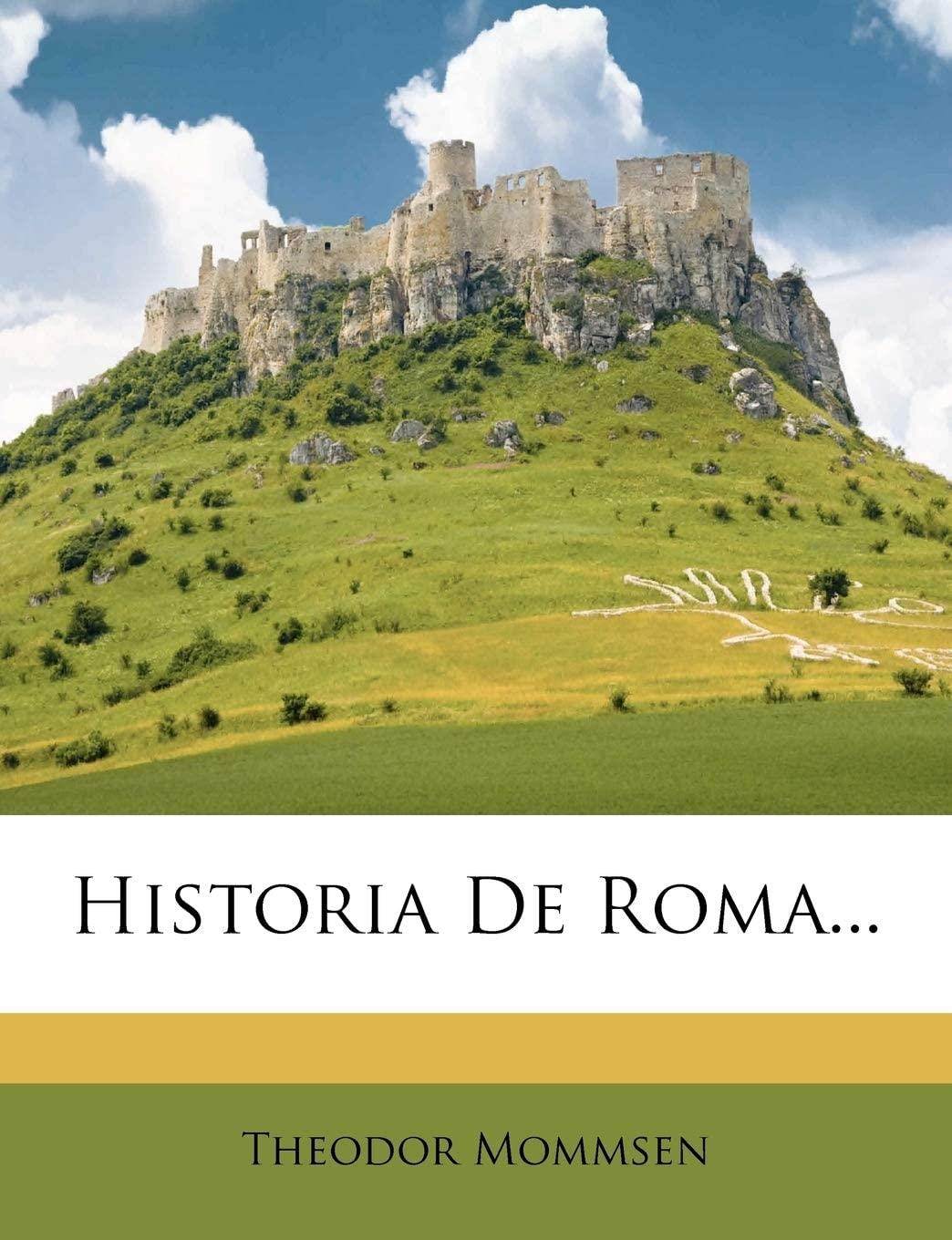 Historia De Roma... (Spanish Edition)