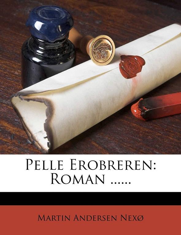 Pelle Erobreren: Roman ...... (Danish Edition)
