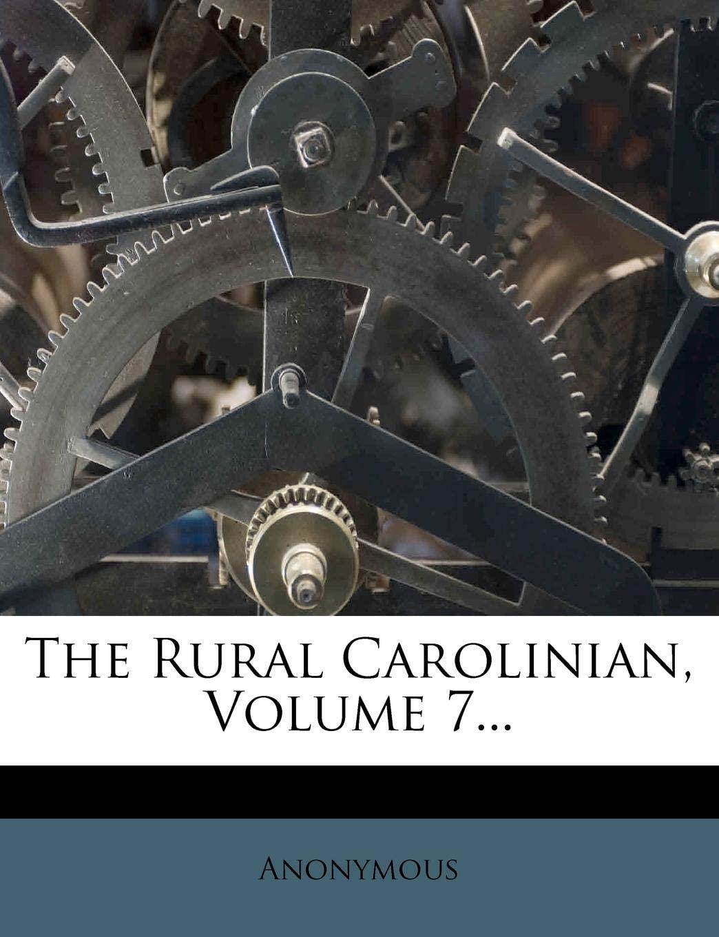 The Rural Carolinian, Volume 7...