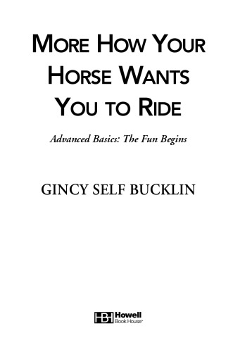 More How Your Horse Wants You to Ride